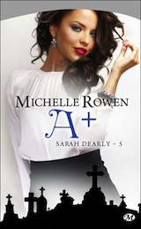 Rowen, Michelle. Sarah Dearly, tome 5. A plus