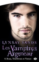 Sands, Lynsay. Les vampires Argeneau, tome 4. Beau, Ténébreux et Vorace