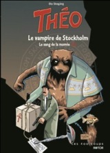 Skogäng, Ola. Théo, le sang de la momie, Tome 1. Le vampire de Stockholm