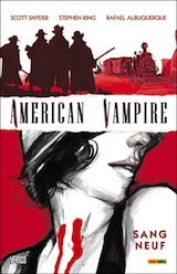 Snyder, Scott – King, Stephen – Albuquerque, Rafael. American vampire, tome 1. Sang neuf