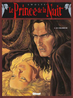 Swolfs, Yves. Le prince de la nuit. Tome 1 : La nuit du chasseur