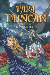 Audouin-Mamikonian, Sophie. Tara Duncan, tome 1 : Les Sorceliers