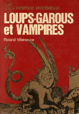 Villeneuve, Roland. Loups-garous et vampires