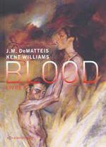 Williams, Kent – De Matteis (J.M.). Blood. Livre 1 : Uroborous