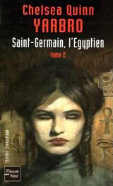 Yarbro, Chelsea Quinn. Saint-Germain l'egyptien. Tome 2