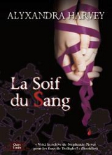 Harvey, Alyxandra. Outre tombe, tome 3. La Soif du Sang