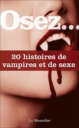 Collectif. Osez… 20 histoires de vampires et de sexe