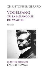 Gérard, Christopher. Vogelsang ou la mélancolie du vampire