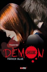 Blue, Parker. Demon Inside, tome 3 : Trouve-moi