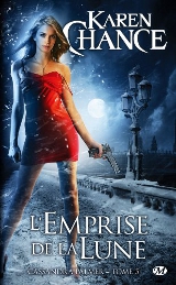 Chance, Karen, Cassandra Palmer, tome 5, L’Emprise de la Lune