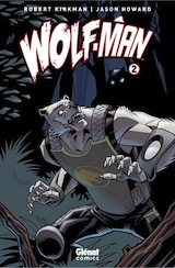 Kirkman, Robert – Howard, Jason. Wolf-Man, tome 2