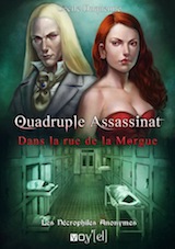 Duquenne, Cécile. Les nécrophiles anonymes, tome 1. Quadruple assassinat dans la rue de la morgue