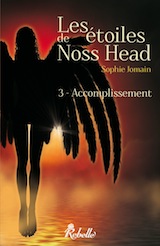 Jomain, Sophie. Les Etoiles de Noss Head, tome 3. Accomplissement