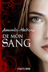 Hocking, Amanda. De mon sang, tome 1.