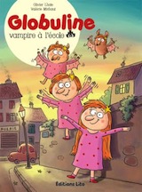 Lhote, Olivier – Michaut, Valérie. Globuline, Tome 2. Vampire à l’école