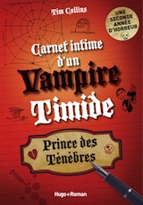 Collins, Tim. Carnet intime d’un vampire timide, tome 2. Prince des ténèbres