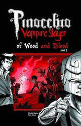 Jensen, Van – Higgins, Dusty. Pinocchio Vampire Slayer : of wood and blood