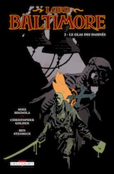 Mignola, Mike – Golden, Christopher – Stebeck Ben. Lord Baltimore, tome 2. Le glas des damnés