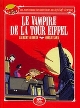 Sarn, Amélie. Audouin, Laurent. Les Aventures fantastiques de Sacré-Cœur, tome 2. Le Vampire de la Tour Eiffel.