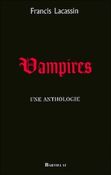 Collectif, dirigé par Francis Lacassin. Vampires, une anthologie