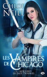 Neil, Chloé. Les vampires de Chicago, tome 5. Morsures en eaux troubles