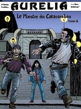 Beurq, Jean-Marie – Berteloot, Guillaume. Aurelia – Tome 2. Le monstre des catacombes