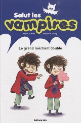 Autret, Yann – Allag, Mélanie, Salut les vampires, tome 2. Le grand méchant double