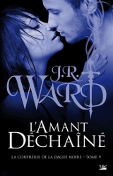 Ward,J.R. La Confrérie de la Dague Noire, tome 9. L’amant déchaîné