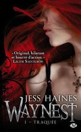 Haines, Jess. Waynest, tome 1. Traquée