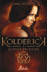 Saubesty, Christy. Kolderick, tome 1. La Fille du Dashi