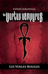 Father Sebastiaan. Les vertus vampyres : les voiles rouges