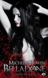 Rowen, Michelle. Belladone, tome 2. Soif de sang