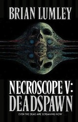 Lumley, Brian. Nécroscope, tome 5 : Deadspawn