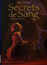 Dedic, Igor. Secrets de sang, tome 2. Celui qui ne sait rien