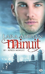 Adrian, Lara. Minuit, tome 10. Après minuit