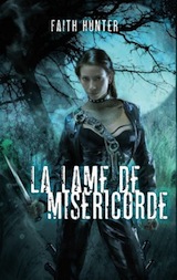 Hunter, Faith. Jane Yellowrock, tome 3. La Lame de miséricorde