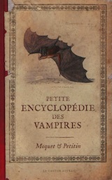 Moquet, Pierre – Petitin, Jacques. Petite encyclopédie des vampires