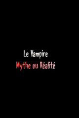 Freynet, François. Le Vampire, mythe ou réalité. 2008