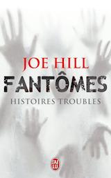 Hill, Joe. Fantômes : Histoires troubles