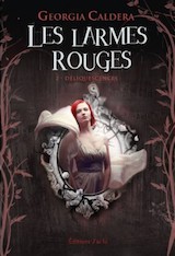 Caldera, Georgia. Les Larmes rouges, tome 2. Déliquescence