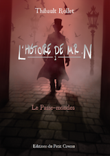 Rollet, Thibault. L’Histoire de Mr. N, tome 1