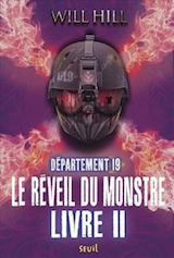 Hill, Will. Departement 19, tome 3. Livre 2 : Le Réveil du monstre