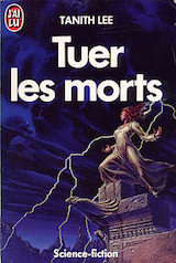 Lee, Tanith. Tuer les morts