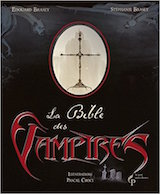 Brasey, Edouard – Brasey, Stéphanie – Croci, Pascal. La Bible des vampires