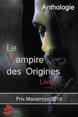 Collectif, dirigé par Marc Bailly. Le vampire des origines, Livre I