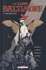 Golden, Christopher – Mignola, Mike – Stenbeck, Ben. Lord Baltimore, tome 4. Ossuaire sacré