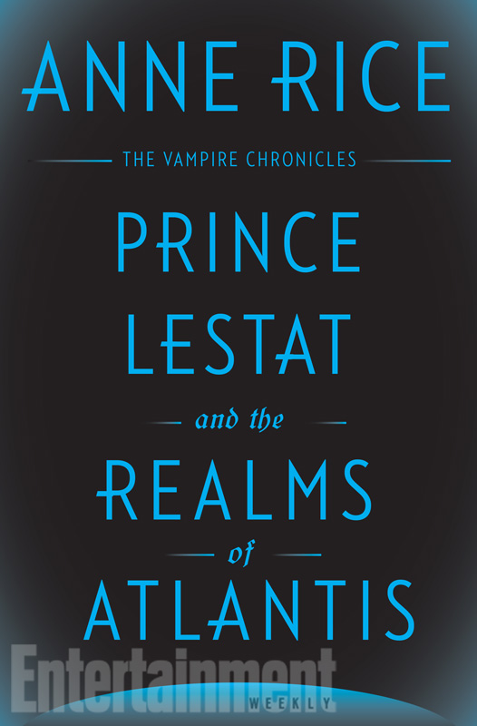 Prince Lestat et le Royaume d'Atlantis : Anne Rice, le retour ?