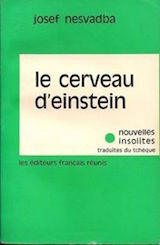 Nesvadba, Josef. Le cerveau d’Einstein