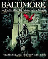 Golden, Christopher – Mignola, Mike. Baltimore, or the Steadfast Tin Soldier and the Vampire