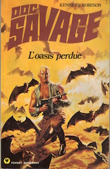 Robeson, Kenneth. Doc Savage, tome 6. L’oasis perdue